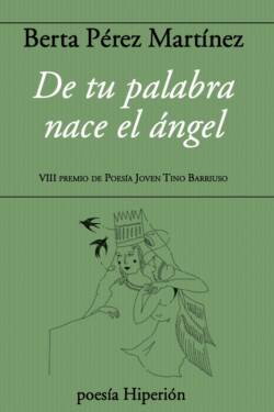DE TU PALABRA NACE EL ÁNGEL