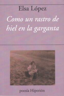 COMO UN RASTRO DE HIEL EN LA GARGANTA